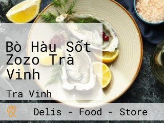 Bò Hàu Sốt Zozo Trà Vinh