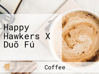 Happy Hawkers Xǐ Duō Fú