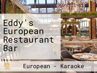 Eddy's European Restaurant Bar