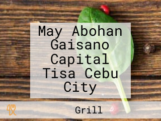 May Abohan Gaisano Capital Tisa Cebu City