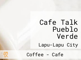 Cafe Talk Pueblo Verde