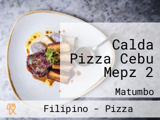 Calda Pizza Cebu Mepz 2