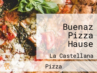 Buenaz Pizza Hause