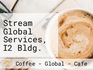 Stream Global Services, I2 Bldg. Asia Town It Park