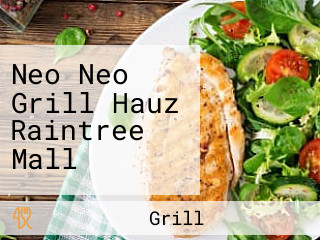 Neo Neo Grill Hauz Raintree Mall