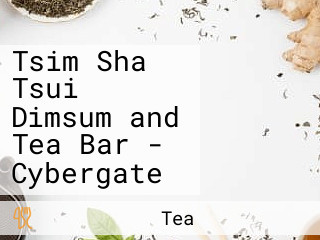 Tsim Sha Tsui Dimsum and Tea Bar - Cybergate