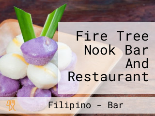 Fire Tree Nook Bar And Restaurant