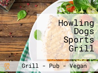 Howling Dogs Sports Grill