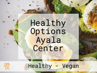 Healthy Options Ayala Center