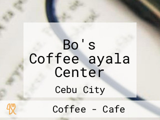 Bo's Coffee﹣ayala Center