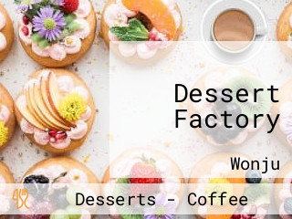 Dessert Factory