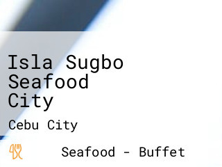 Isla Sugbo Seafood City