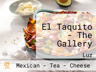 El Taquito - The Gallery