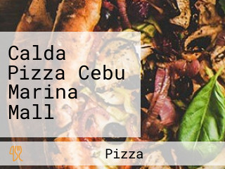 Calda Pizza Cebu Marina Mall