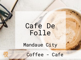 Cafe De Folle