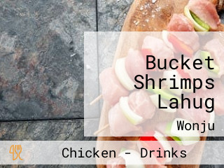 Bucket Shrimps Lahug