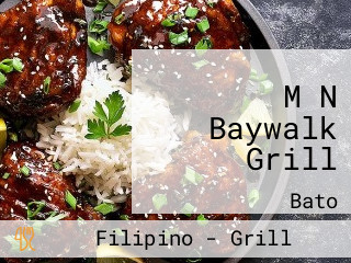 M N Baywalk Grill