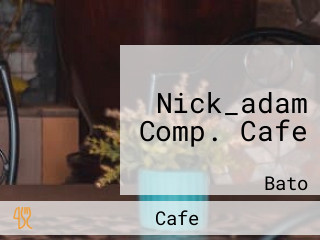 Nick_adam Comp. Cafe