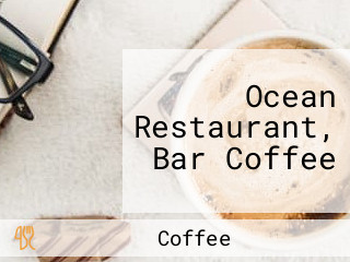 Ocean Restaurant, Bar Coffee