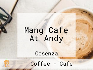 Mang Cafe At Andy