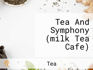 Tea And Symphony (milk Tea Cafe)