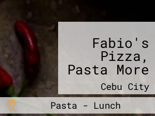 Fabio's Pizza, Pasta More