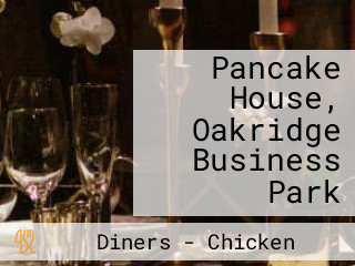 Pancake House, Oakridge Business Park