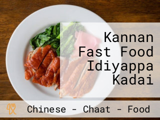 Kannan Fast Food Idiyappa Kadai