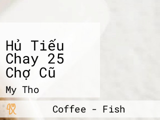 Hủ Tiếu Chay 25 Chợ Cũ