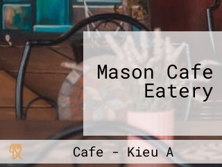 Mason Cafe Eatery