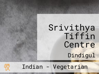 Srivithya Tiffin Centre