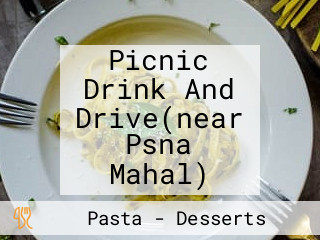 Picnic Drink And Drive(near Psna Mahal)