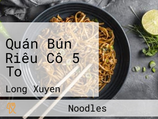 Quán Bún Riêu Cô 5 To