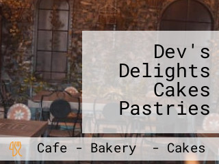 Dev's Delights Cakes Pastries