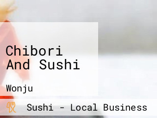 Chibori And Sushi