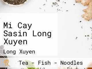 Mi Cay Sasin Long Xuyen