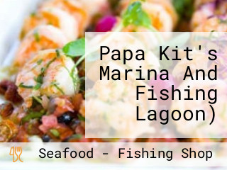 Papa Kit's Marina And Fishing Lagoon)