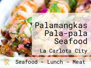 Palamangkas Pala-pala Seafood