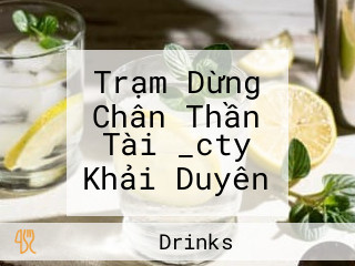 Trạm Dừng Chân Thần Tài _cty Khải Duyên