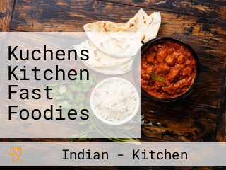 Kuchens Kitchen Fast Foodies