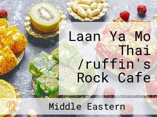 Laan Ya Mo Thai /ruffin's Rock Cafe