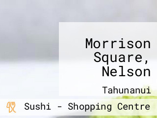 Morrison Square, Nelson