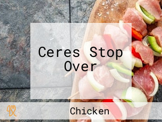 Ceres Stop Over