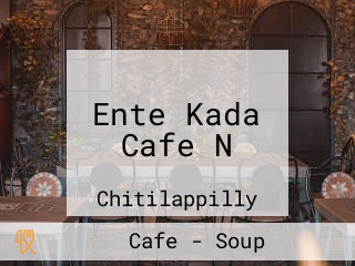 Ente Kada Cafe N