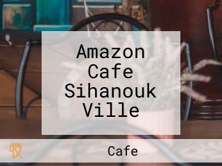 Amazon Cafe Sihanouk Ville