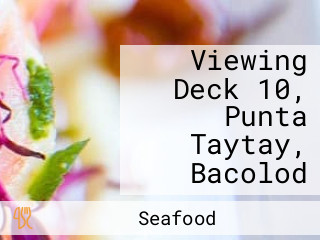 Viewing Deck 10, Punta Taytay, Bacolod