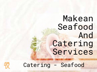 Makean Seafood And Catering Services