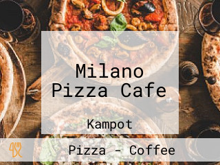 Milano Pizza Cafe