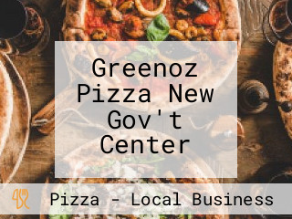 Greenoz Pizza New Gov't Center