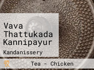 Vava Thattukada Kannipayur